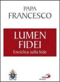LUMEN FIDEI | СВІТЛО ВІРИ. Енцикліка Папи Франциска